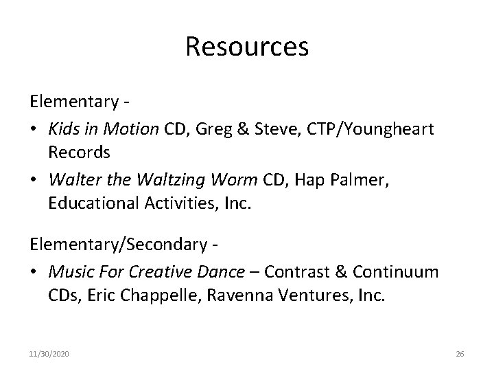 Resources Elementary • Kids in Motion CD, Greg & Steve, CTP/Youngheart Records • Walter