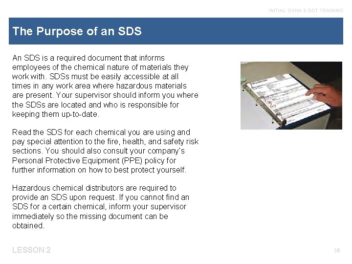 INITIAL OSHA & DOT TRAINING The Purpose of an SDS An SDS is a