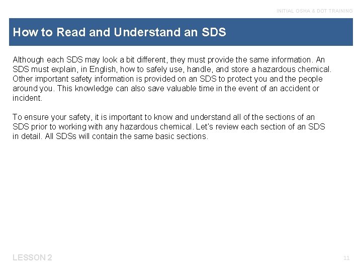 INITIAL OSHA & DOT TRAINING How to Read and Understand an SDS Although each