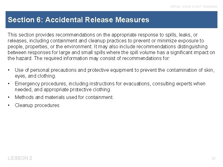 INITIAL OSHA & DOT TRAINING Section 6: Accidental Release Measures This section provides recommendations