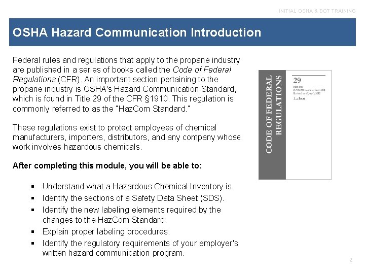 INITIAL OSHA & DOT TRAINING OSHA Hazard Communication Introduction Federal rules and regulations that