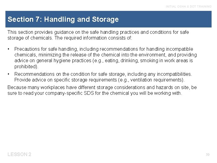INITIAL OSHA & DOT TRAINING Section 7: Handling and Storage This section provides guidance