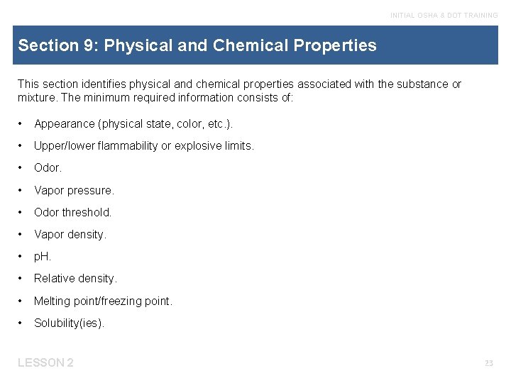 INITIAL OSHA & DOT TRAINING Section 9: Physical and Chemical Properties This section identifies
