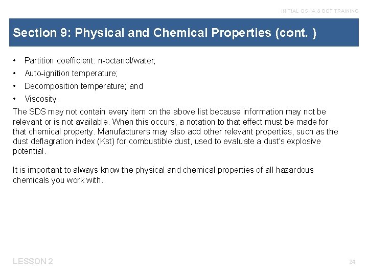 INITIAL OSHA & DOT TRAINING Section 9: Physical and Chemical Properties (cont. ) •