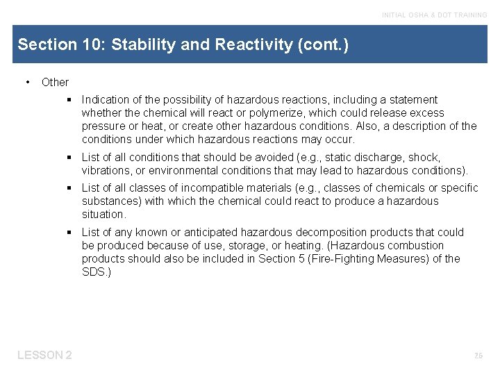 INITIAL OSHA & DOT TRAINING Section 10: Stability and Reactivity (cont. ) • Other