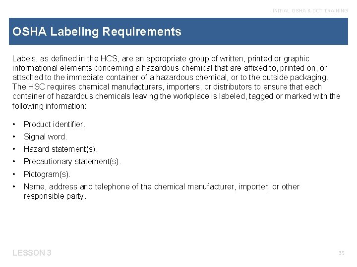 INITIAL OSHA & DOT TRAINING OSHA Labeling Requirements Labels, as defined in the HCS,