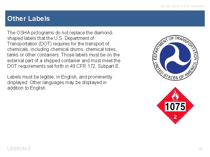 INITIAL OSHA & DOT TRAINING Other Labels The OSHA pictograms do not replace the