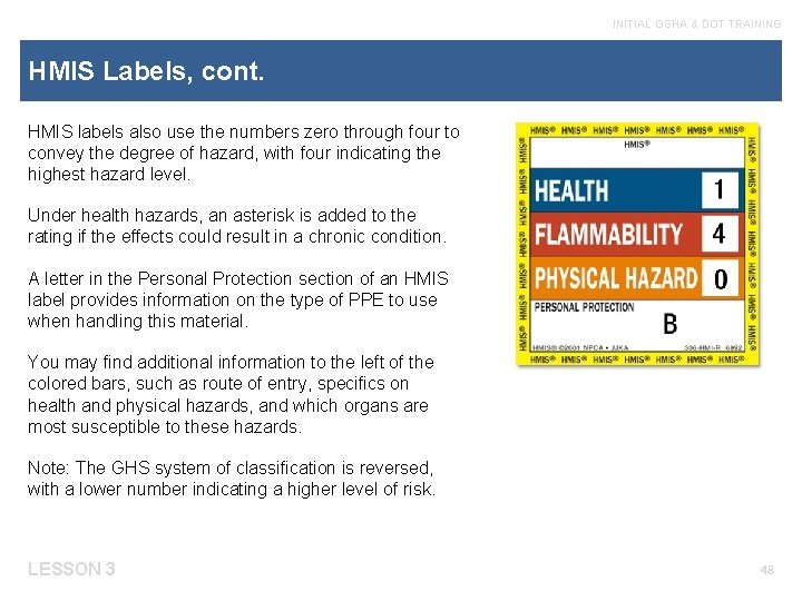 INITIAL OSHA & DOT TRAINING HMIS Labels, cont. HMIS labels also use the numbers