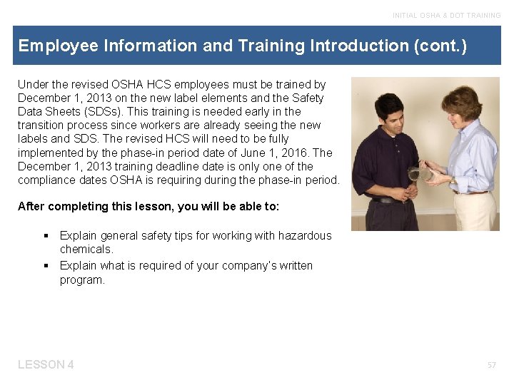INITIAL OSHA & DOT TRAINING Employee Information and Training Introduction (cont. ) Under the