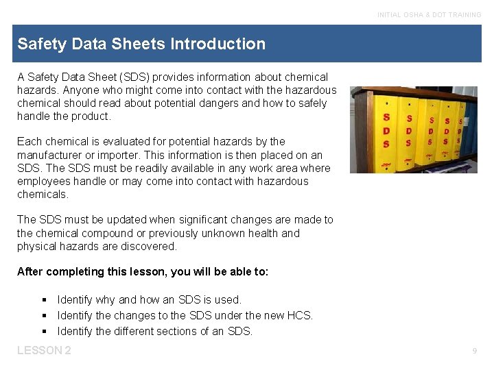 INITIAL OSHA & DOT TRAINING Safety Data Sheets Introduction A Safety Data Sheet (SDS)