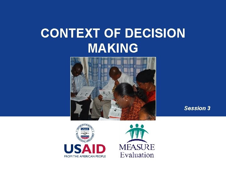 CONTEXT OF DECISION MAKING Session 3 