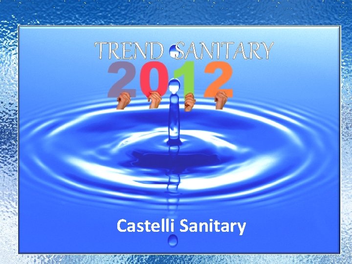 TREND SANITARY Castelli Sanitary 