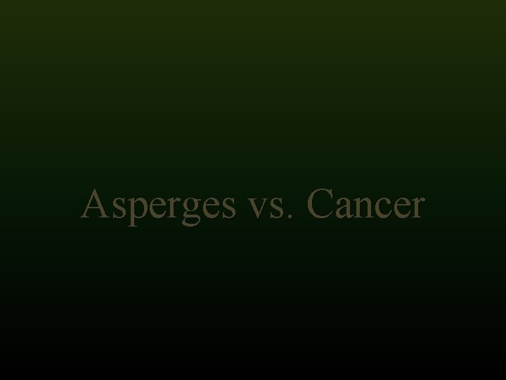 Asperges vs. Cancer Asperges vs. Cancer