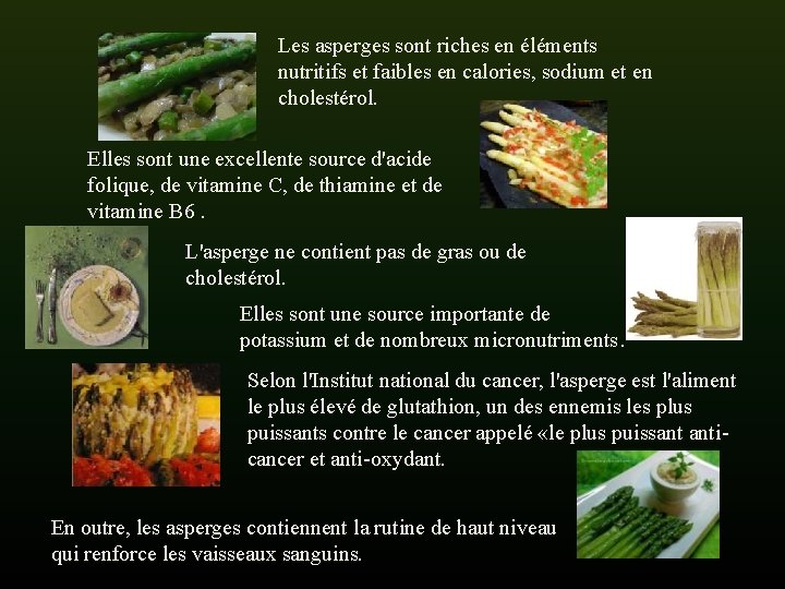 Les asperges sont riches en éléments nutritifs et faibles en calories, sodium et en Les asperges sont riches en éléments nutritifs et faibles en calories, sodium et en