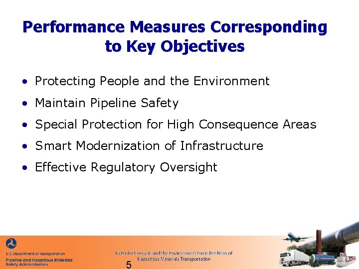 Performance Measures Corresponding to Key Objectives • Protecting People and the Environment • Maintain