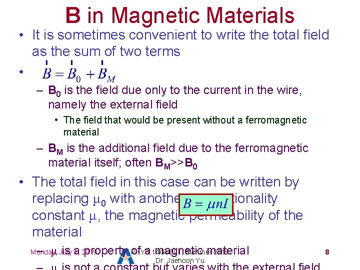 B in Magnetic Materials • It is sometimes convenient to write the total field