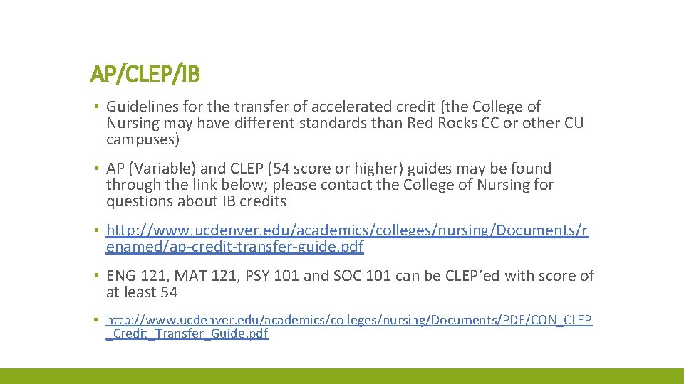 AP/CLEP/IB ▪ Guidelines for the transfer of accelerated credit (the College of Nursing may