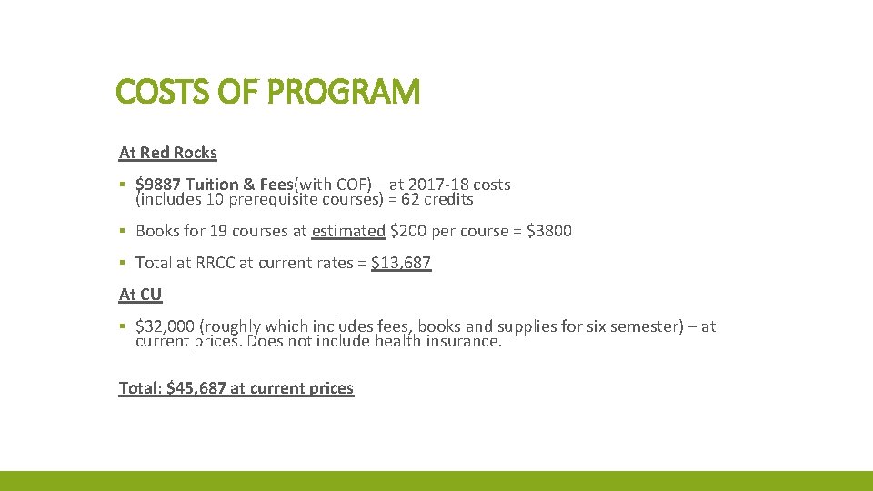 COSTS OF PROGRAM At Red Rocks ▪ $9887 Tuition & Fees(with COF) – at