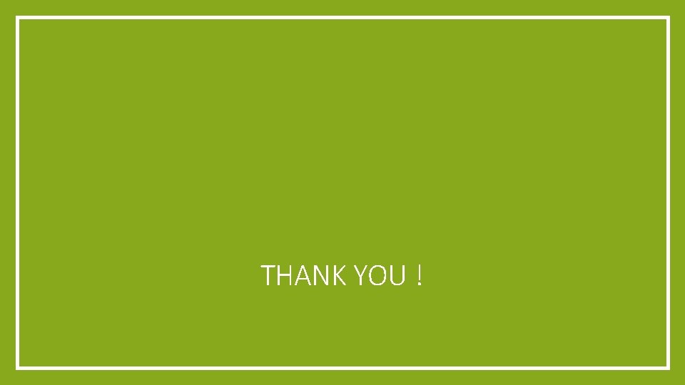 THANK YOU ! 