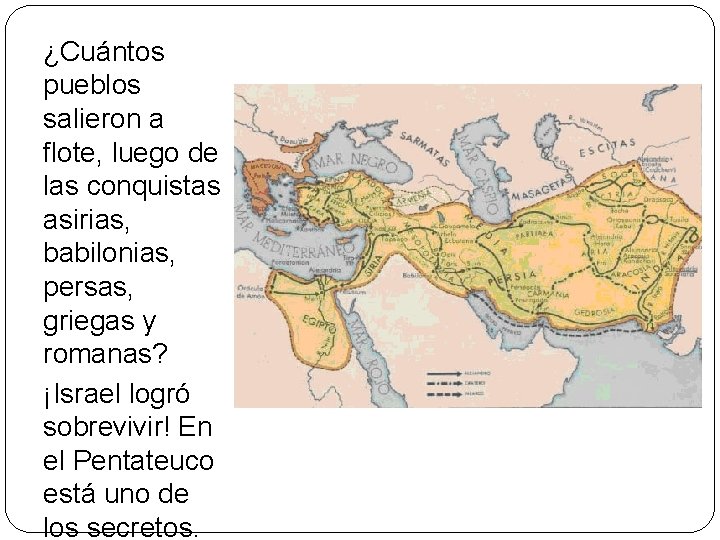 ¿Cuántos pueblos salieron a flote, luego de las conquistas asirias, babilonias, persas, griegas y