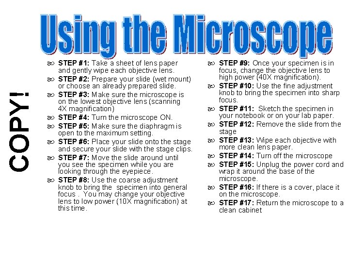 COPY! STEP #1: Take a sheet of lens paper and gently wipe each objective