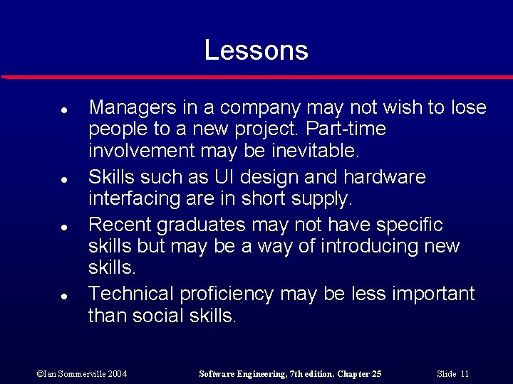 Lessons l l Managers in a company may not wish to lose people to