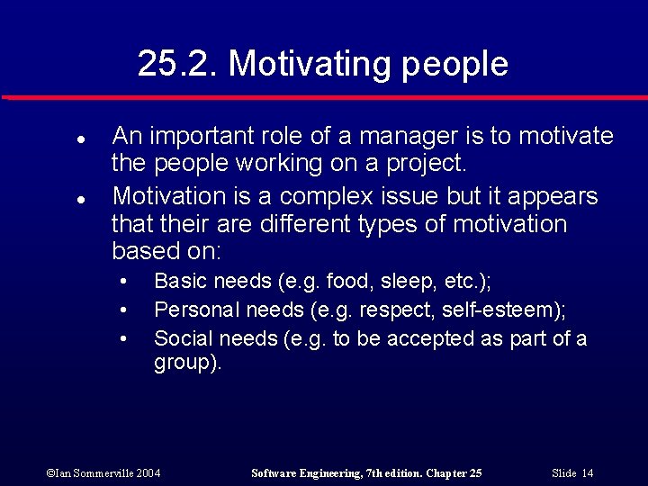 25. 2. Motivating people l l An important role of a manager is to
