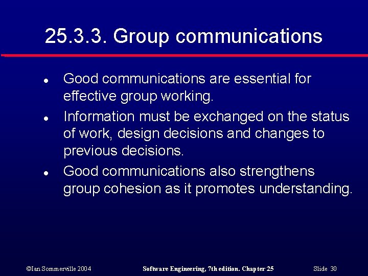 25. 3. 3. Group communications l l l Good communications are essential for effective