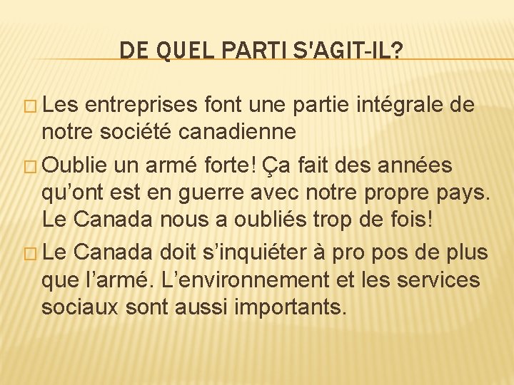 DE QUEL PARTI S'AGIT-IL? � Les entreprises font une partie intégrale de notre société