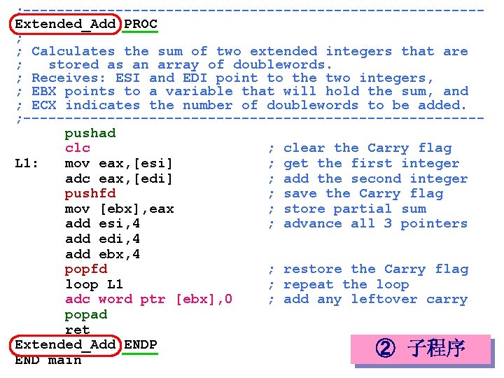 ; ---------------------------Extended_Add PROC ; ; Calculates the sum of two extended integers that are