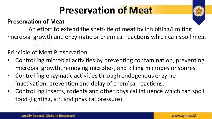 Preservation of Meat An effort to extend the shelf-life of meat by inhibiting/limiting microbial