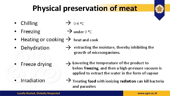 Physical preservation of meat • • Chilling 0 -6 o. C Freezing under 0