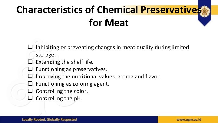 Characteristics of Chemical Preservatives for Meat q Inhibiting or preventing changes in meat quality