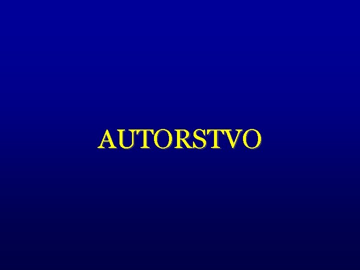 AUTORSTVO 