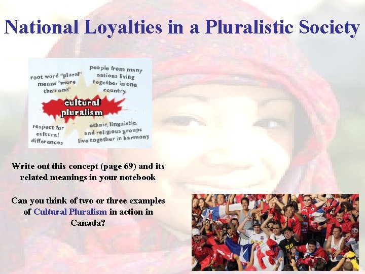 National Loyalties in a Pluralistic Society Write out this concept (page 69) and its