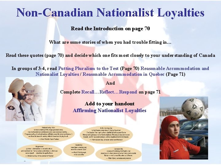 Non-Canadian Nationalist Loyalties Read the Introduction on page 70 What are some stories of