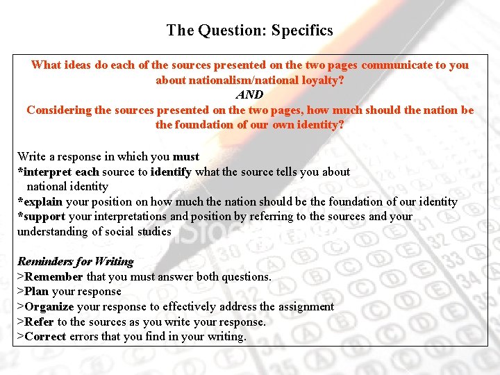 The Question: Specifics What ideas do each of the sources presented on the two