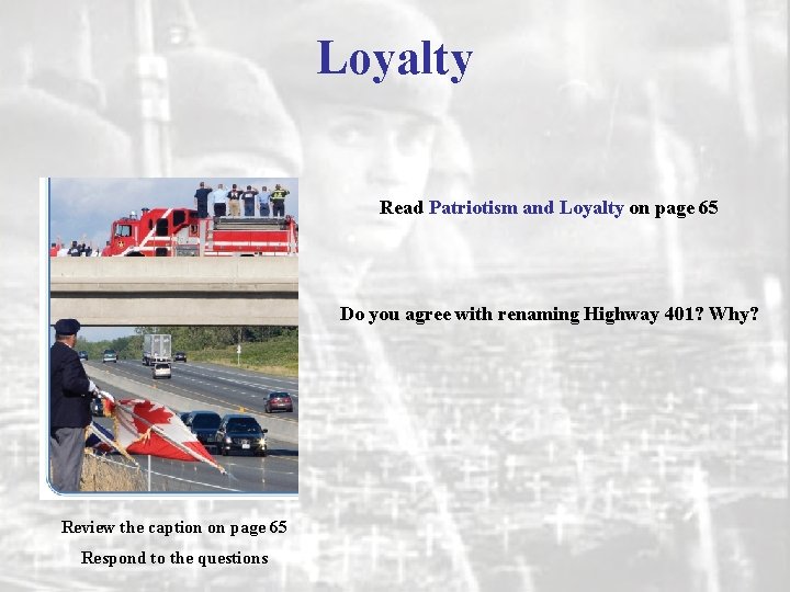 Loyalty Read Patriotism and Loyalty on page 65 Do you agree with renaming Highway