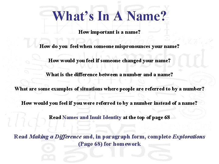 What’s In A Name? How important is a name? How do you feel when