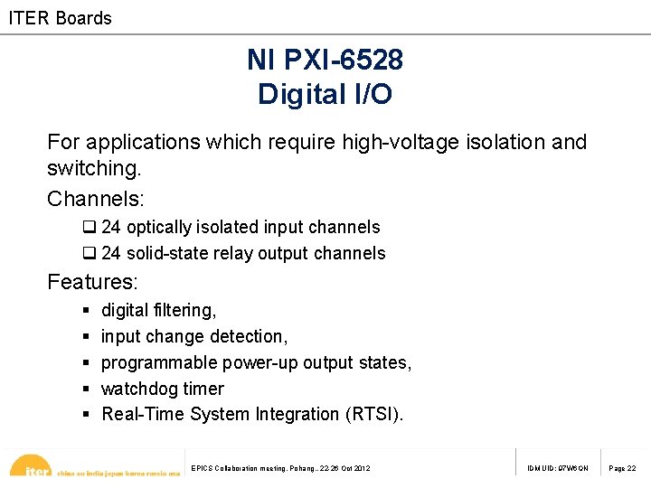 ITER Boards NI PXI-6528 Digital I/O For applications which require high-voltage isolation and switching.