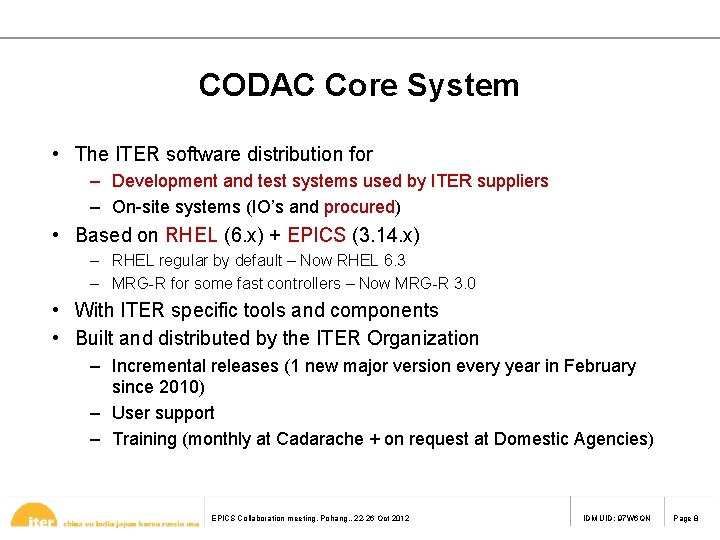 CODAC Core System • The ITER software distribution for – Development and test systems