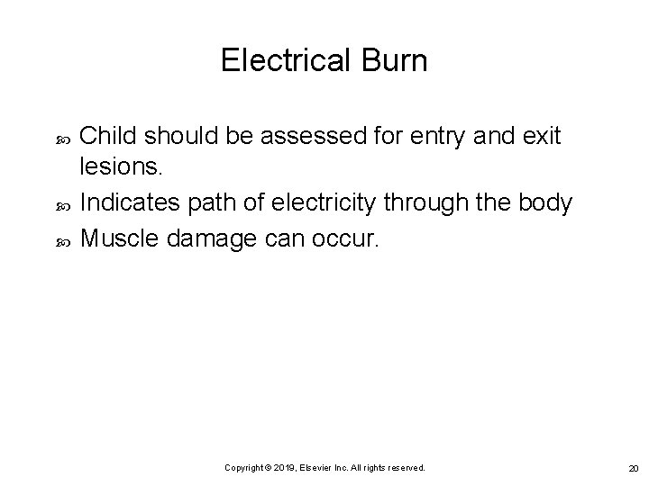 Electrical Burn Child should be assessed for entry and exit lesions. Indicates path of