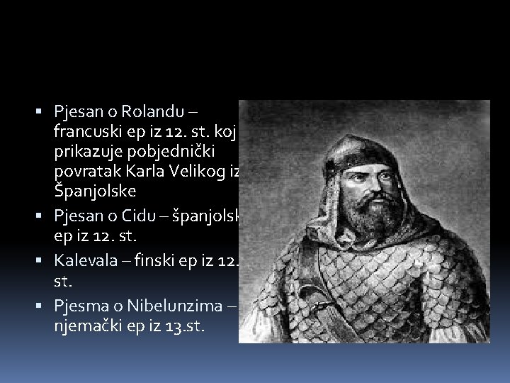  Pjesan o Rolandu – francuski ep iz 12. st. koji prikazuje pobjednički povratak