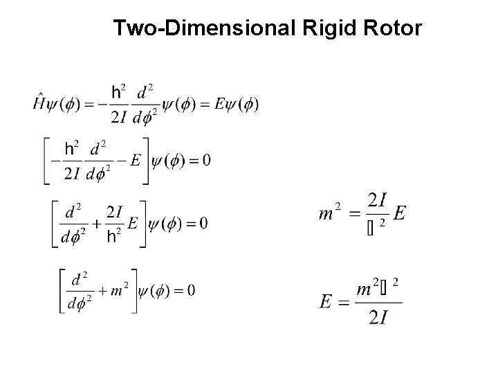 Two-Dimensional Rigid Rotor 