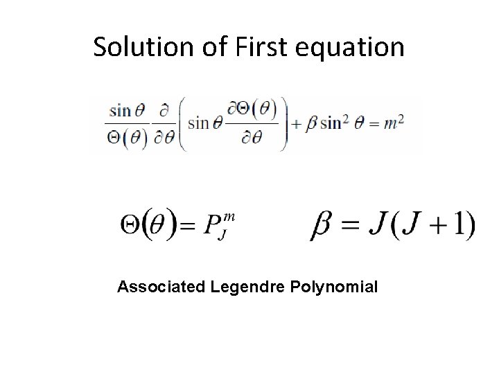 Solution of First equation Associated Legendre Polynomial 