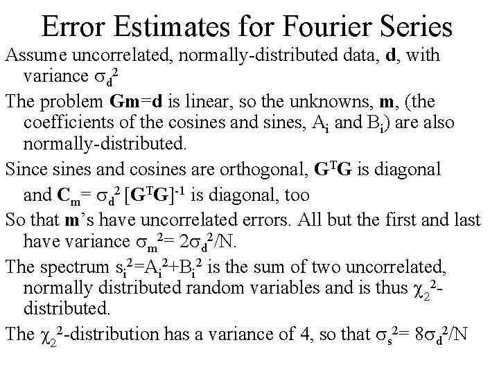 Error Estimates for Fourier Series Assume uncorrelated, normally-distributed data, d, with variance sd 2