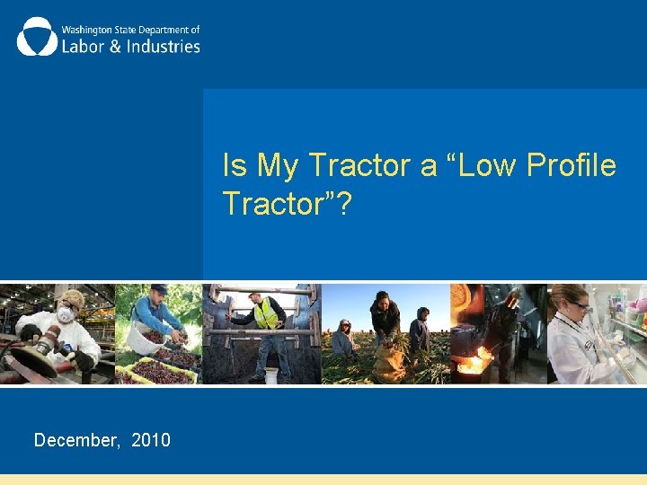 Is My Tractor a “Low Profile Tractor”? December, 2010 
