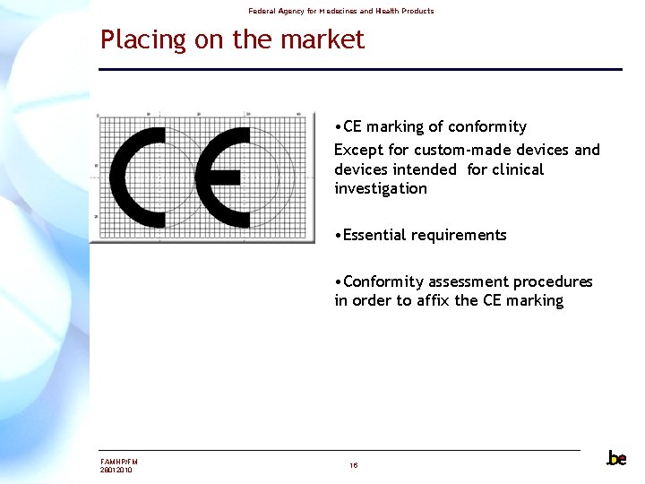 Federal Agency for Medecines and Health Products Placing on the market • CE marking