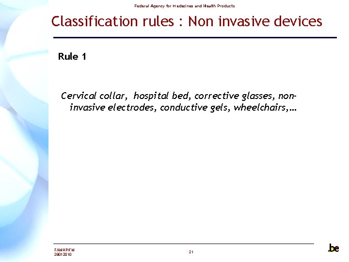 Federal Agency for Medecines and Health Products Classification rules : Non invasive devices Rule