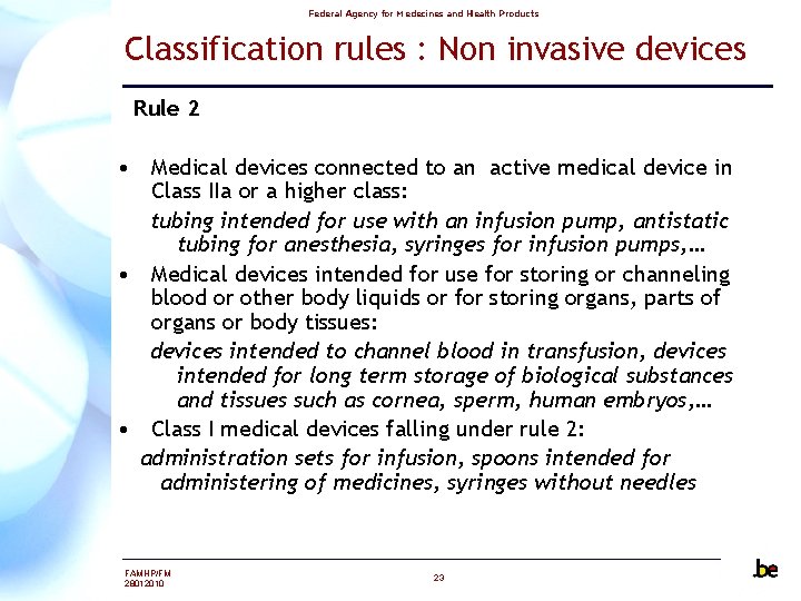 Federal Agency for Medecines and Health Products Classification rules : Non invasive devices Rule